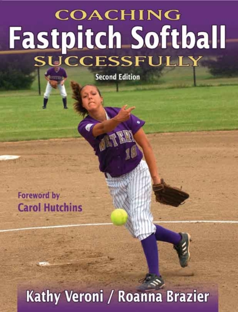 Coaching Fastpitch Softball Successfully-2nd Edition